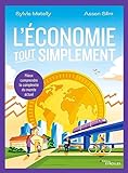 L'-économie-tout-simplement-:-mieux-comprendre-la-compléxité-du-monde-actuel-/-Sylvie-Matelly,-Assen-Slim