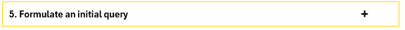 5. Formulate an initial query +